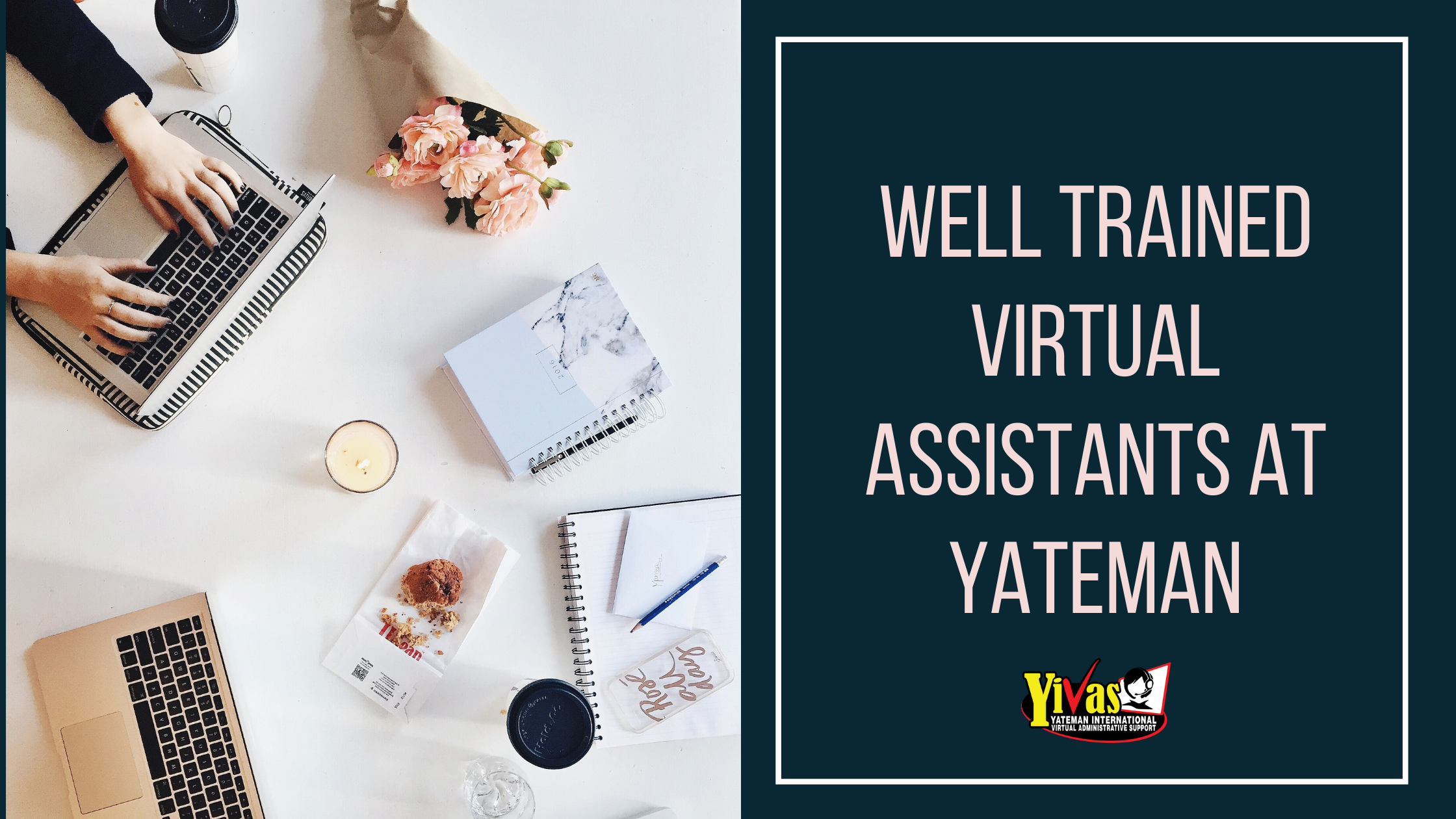Well Trained Virtual Assistants at Yateman